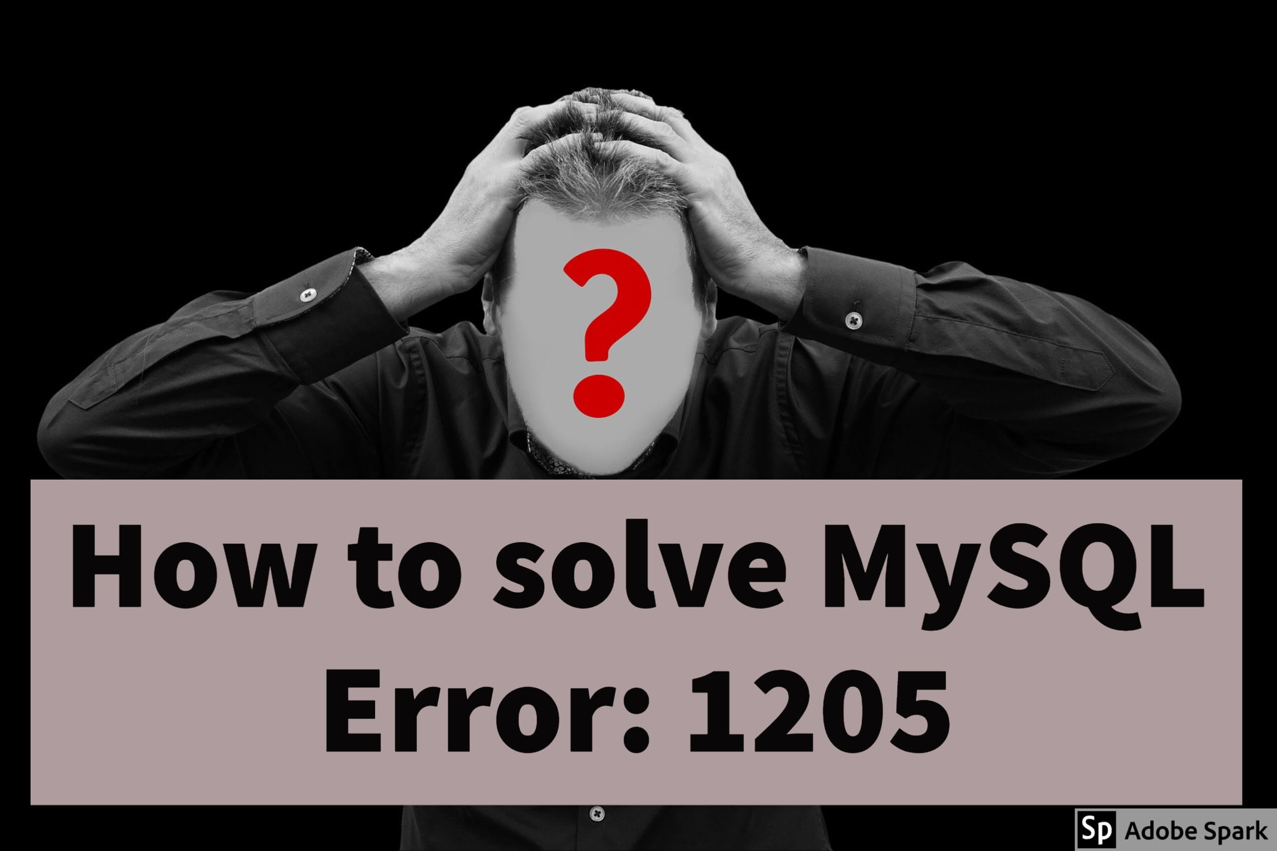 MySQL Error 1205