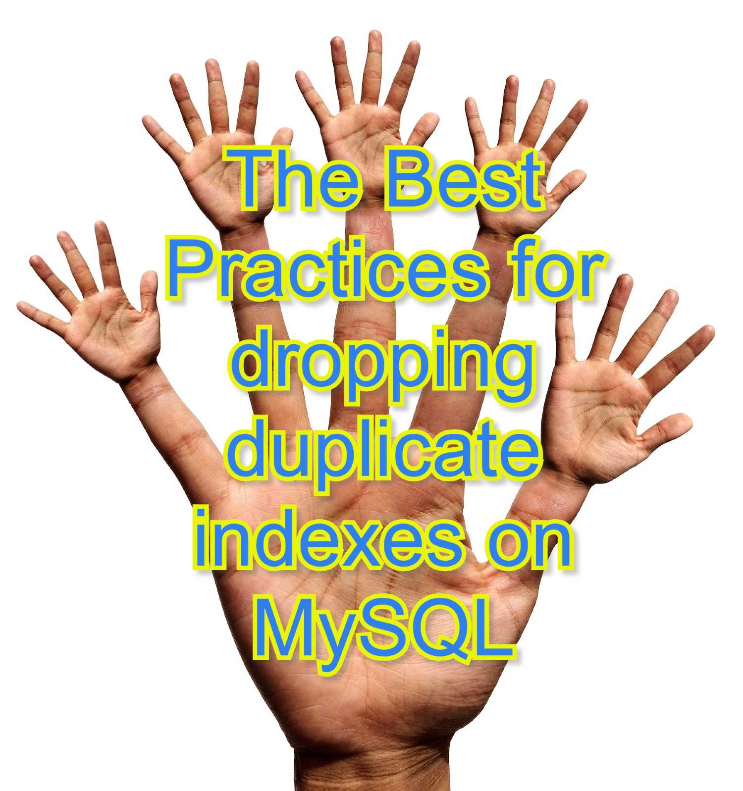 The Best Practices for dropping duplicate indexes on MySQL