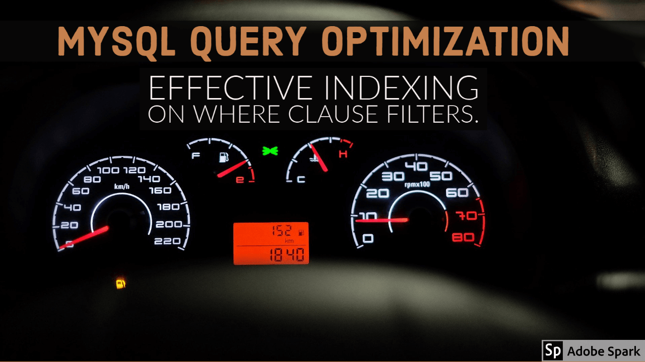 MySQL Query Optimization Effective Indexing on Where Clause filters